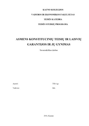ASMENS KONSTITUCINIŲ TEISIŲ IR LAISVIŲ GARANTIJOS IR JŲ GYNIMAS