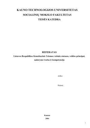 Lietuvos Respublikos Konstitucinis Teismas. Teisinis statusas, veiklos principai, sudarymo tvarka ir kompetencija