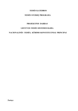 LIETUVOS TEISĖS SISTEMOS RAIDA. NACIONALINĖS TEISĖS, KŪRIMO KONSTITUCINIAI PRINCIPAI