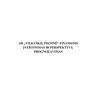 AB „VILKYŠKIŲ PIENINĖ“ FINANSINIS ĮVERTINIMAS IR PERSPEKTYVŲ PROGNOZAVIMAS