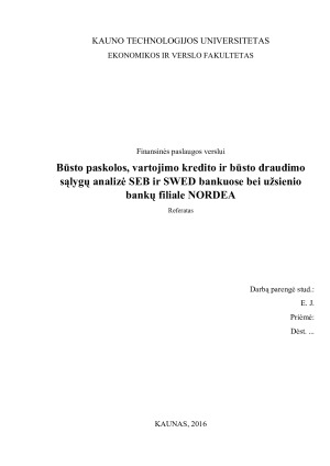 Būsto paskolos, vartojimo kredito ir būsto draudimo sąlygų analizė SEB ir SWED bankuose bei užsienio bankų filiale NORDEA