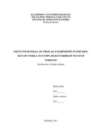 LIETUVOS BANKAS, JO TIKSLAS, PAGRINDINĖS FUNKCIJOS. KUO JO VEIKLA SUTAMPA IR KUO SKIRIASI NUO ECB VEIKLOS
