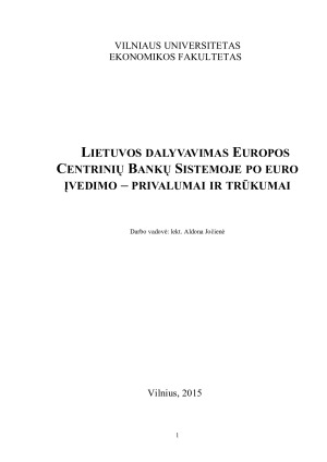 LIETUVOS DALYVAVIMAS EUROPOS CENTRINIŲ BANKŲ SISTEMOJE PO EURO ĮVEDIMO – PRIVALUMAI IR TRŪKUMAI