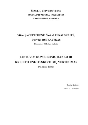 LIETUVOS KOMERCINIO BANKO IR KREDITO UNIJOS SKIRTUMŲ VERTINIMAS