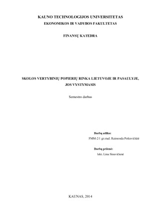 SKOLOS VERTYBINIŲ POPIERIŲ RINKA LIETUVOJE IR PASAULYJE, JOS VYSTYMASIS