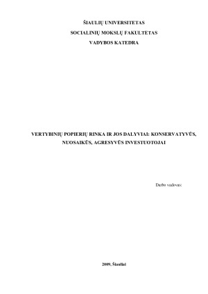 VERTYBINIŲ POPIERIŲ RINKA IR JOS DALYVIAI KONSERVATYVŪS, NUOSAIKŪS, AGRESYVŪS INVESTUOTOJAI