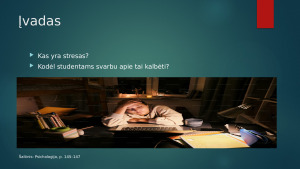 Studentų streso priežastys ir požymiai rodantys nesusidorojimą su stresu. Paveikslėlis 2