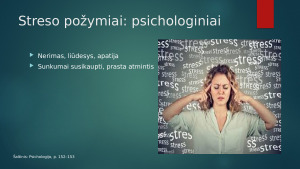 Studentų streso priežastys ir požymiai rodantys nesusidorojimą su stresu. Paveikslėlis 6