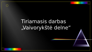 Šviesos savybės ir reiškiniai. Tiriamasis darbas. Paveikslėlis 2