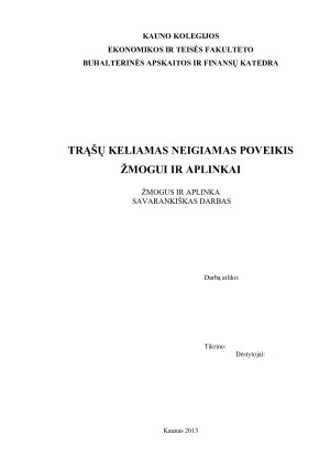TRĄŠŲ KELIAMAS NEIGIAMAS POVEIKIS ŽMOGUI IR APLINKAI