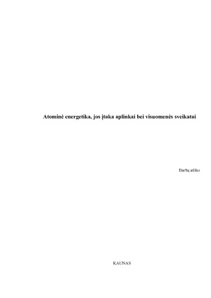 Atominė energetika, jos įtaka aplinkai bei visuomenės sveikatai