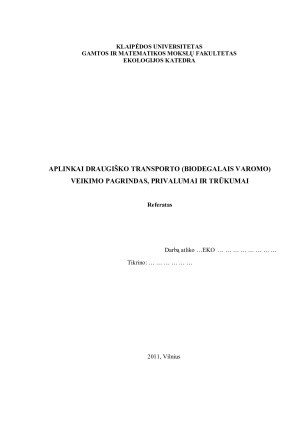 APLINKAI DRAUGIŠKO TRANSPORTO (BIODEGALAIS VAROMO) VEIKIMO PAGRINDAS, PRIVALUMAI IR TRŪKUMAI