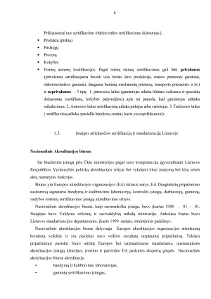 INSTITUCIJOS, ATLIEKANČIOS STANDARTIZACIJĄ IR SERTIFIKACIJĄ LIETUVOJE. Paveikslėlis 6