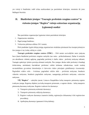 BIUDŽETINĖS ĮSTAIGOS “PROFESINIO RENGIMO CENTRAS” IR VIEŠOSIOS ĮSTAIGOS “REGITRA” VIEŠOJO SEKTORIAUS ORGANIZACIJŲ LYGINAMOJI ANALIZĖ. Paveikslėlis 5