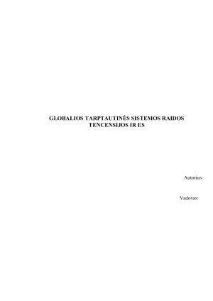 GLOBALIOS TARPTAUTINĖS SISTEMOS RAIDOS TENCENSIJOS IR ES