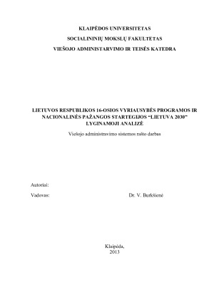 LIETUVOS RESPUBLIKOS 16-OSIOS VYRIAUSYBĖS PROGRAMOS IR NACIONALINĖS PAŽANGOS STARTEGIJOS “LIETUVA 2030” LYGINAMOJI ANALIZĖ
