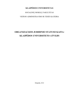 ORGANIZACIJOS JURIDINIO STATUSO KAITA - KLAIPĖDOS UNIVERSITETO ATVEJIS