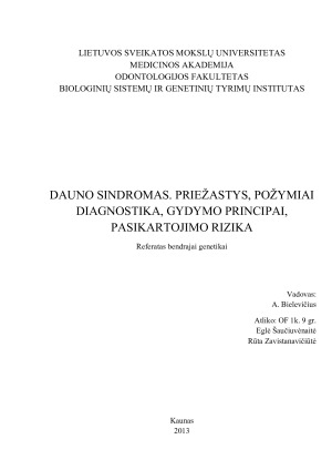 DAUNO SINDROMAS. PRIEŽASTYS, POŽYMIAI DIAGNOSTIKA, GYDYMO PRINCIPAI, PASIKARTOJIMO RIZIKA