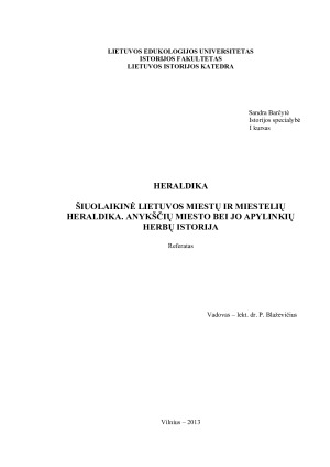 ŠIUOLAIKINĖ LIETUVOS MIESTŲ IR MIESTELIŲ HERALDIKA. ANYKŠČIŲ MIESTO BEI JO APYLINKIŲ