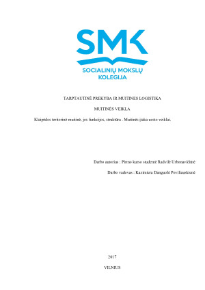 Klaipėdos teritorinė muitinė, jos funkcijos, struktūra . Muitinės įtaka uosto veiklai