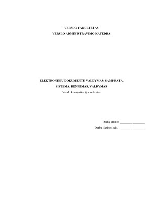 ELEKTRONINIŲ DOKUMENTŲ VALDYMAS: SAMPRATA, SISTEMA, RENGIMAS, VALDYMAS