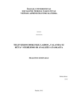 TELEVIZIJOS DISKUSIJŲ LAIDOS „VALANDA SU RŪTA“ STEBĖJIMO IR ANALIZĖS ATASKAITA