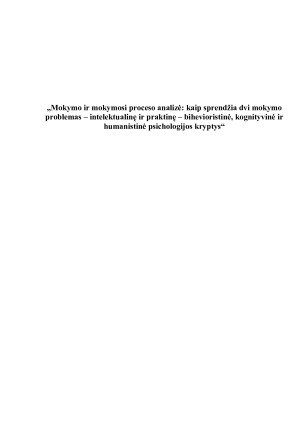 Mokymo ir mokymosi proceso analizė kaip sprendžia dvi mokymo problemas – intelektualinę ir praktinę – bihevioristinė, kognityvinė ir humanistinė psichologijos kryptys