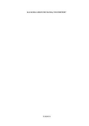 KAS KURIA LIEKNUMO MANIJĄ VISUOMENĖJE