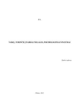 VAIKŲ, TURINČIŲ ĮVAIRIAS NEGALES, PSICHOLOGINIAI YPATUMAI