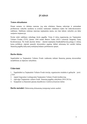 TARPTAUTINIO VALIUTOS FONDO NAUDOJAMOS PRIEMONĖS SUTEIKIANT FINANSINĘ PARAMĄ ŠALIMS – 2010-2015 M. PATIRTIS IR GALIMYBĖS. Paveikslėlis 3