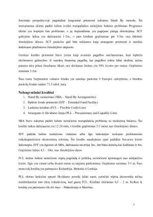TARPTAUTINIO VALIUTOS FONDO NAUDOJAMOS PRIEMONĖS SUTEIKIANT FINANSINĘ PARAMĄ ŠALIMS – 2010-2015 M. PATIRTIS IR GALIMYBĖS. Paveikslėlis 7