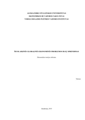 ŠIUOLAIKINĖS GLOBALINĖS EKONOMINĖS PROBLEMOS IR JŲ SPRENDIMAS