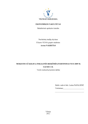 MOKESTIS UŽ KELIUS, FISKALINĖS REIKŠMĖS ĮVERTINIMAS NUO 2009 M. SAUSIO 1 D.