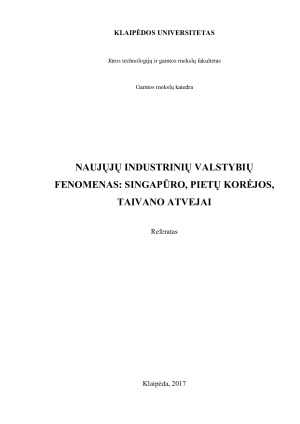 NAUJŲJŲ INDUSTRINIŲ VALSTYBIŲ FENOMENAS - SINGAPŪRO, PIETŲ KORĖJOS, TAIVANO ATVEJAI