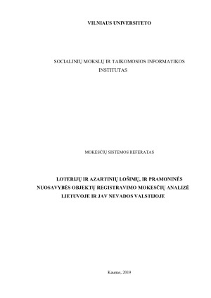 LOTERIJŲ IR AZARTINIŲ LOŠIMŲ, IR PRAMONINĖS NUOSAVYBĖS OBJEKTŲ REGISTRAVIMO MOKESČIŲ ANALIZĖ LIETUVOJE IR JAV NEVADOS VALSTIJOJE