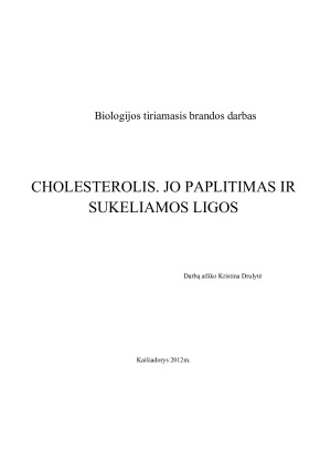 CHOLESTEROLIS. JO PAPLITIMAS IR SUKELIAMOS LIGOS