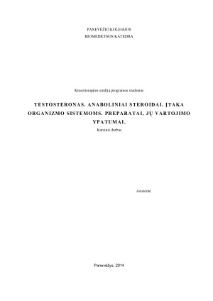 TESTOSTERONAS. ANABOLINIAI STEROIDAI. ĮTAKA ORGANIZMO SISTEMOMS. PREPARATAI, JŲ VARTOJIMO YPATUMAI