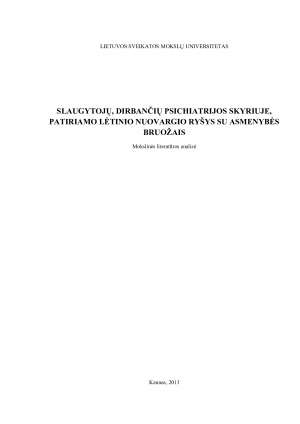 SLAUGYTOJŲ, DIRBANČIŲ PSICHIATRIJOS SKYRIUJE, PATIRIAMO LĖTINIO NUOVARGIO RYŠYS SU ASMENYBĖS BRUOŽAIS