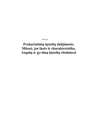 Prokariotinių ląstelių dalijimasis. Mitozė, jos fazės ir charakteristika. Augalų ir gyvūnų ląstelių citokinezė