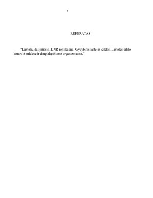 Ląstelių dalijimasis. DNR replikacija. Gyvybinis ląstelės ciklas. Ląstelės ciklo kontrolė mielėse ir daugialąsčiuose organizmuose