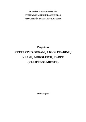 KVĖPAVIMO ORGANŲ LIGOS PRADINIŲ KLASIŲ MOKSLEIVIŲ TARPE (KLAIPĖDOS MIESTE)