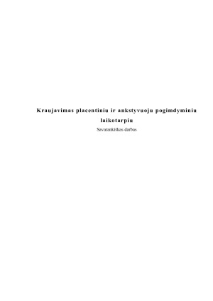 Kraujavimas placentiniu ir ankstyvuoju pogimdyminiu laikotarpiu. Paveikslėlis 1