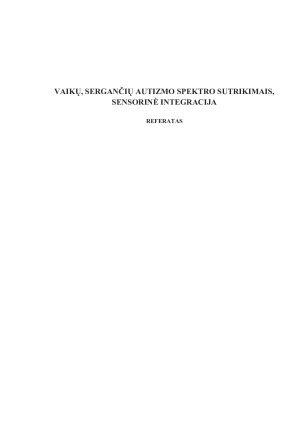 VAIKŲ, SERGANČIŲ AUTIZMO SPEKTRO SUTRIKIMAIS, SENSORINĖ INTEGRACIJA