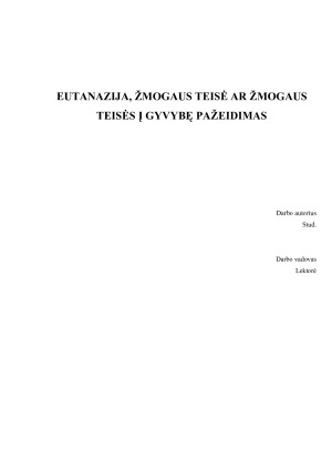 EUTANAZIJA, ŽMOGAUS TEISĖ AR ŽMOGAUS TEISĖS Į GYVYBĘ PAŽEIDIMAS