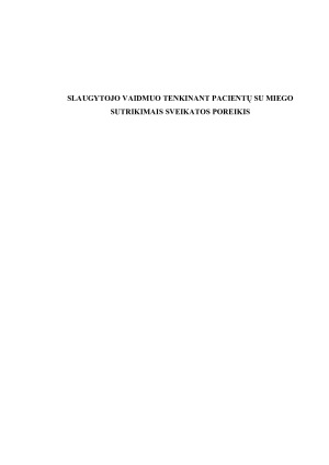 SLAUGYTOJO VAIDMUO TENKINANT PACIENTŲ SU MIEGO  SUTRIKIMAIS SVEIKATOS POREIKIS