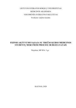 FIZINIO AKTYVUMO SĄSAJA SU TREČIO KURSO MEDICINOS STUDENTŲ MOKYMOSI PROCESU IR REZULTATAIS