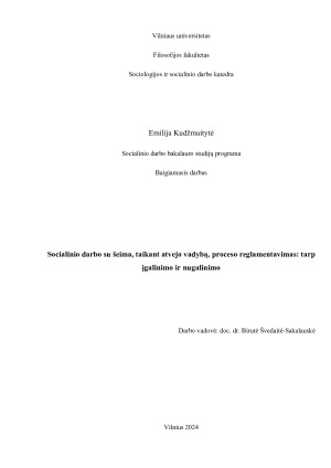 Socialinio darbo su šeima, taikant atvejo vadybą, proceso reglamentavimas - tarp įgalinimo ir nugalinimo