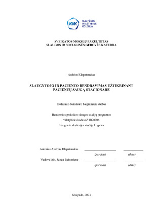 SLAUGYTOJO IR PACIENTO BENDRAVIMAS UŽTIKRINANT PACIENTŲ SAUGĄ STACIONARE