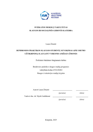 BENDROSIOS PRAKTIKOS SLAUGOS STUDENTŲ SUVOKIMAS APIE ORUMO UŽTIKRINIMĄ SLAUGANT VYRESNIO AMŽIAUS ŽMONES