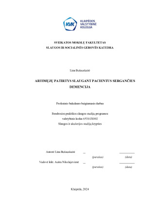 ARTIMŲJŲ PATIRTYS SLAUGANT PACIENTUS SERGANČIUS DEMENCIJA